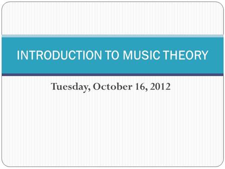 INTRODUCTION TO MUSIC THEORY