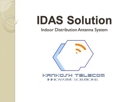 IDAS Solution Indoor Distribution Antenna System