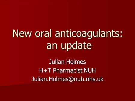 New oral anticoagulants: an update