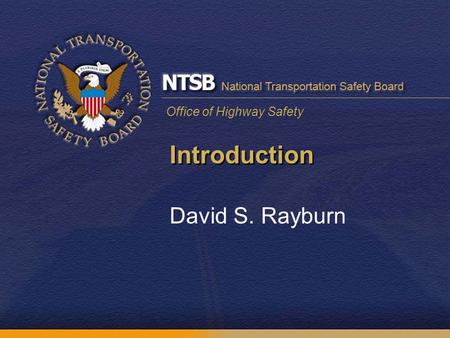 Office of Highway Safety Introduction David S. Rayburn.