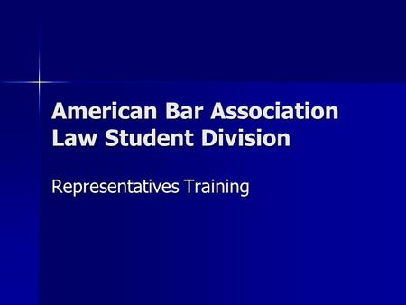 American Bar Association Law Student Division Representatives Training.