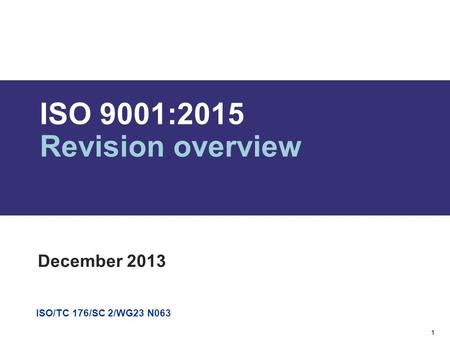 ISO 9001:2015 Revision overview December 2013