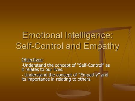 Emotional Intelligence: Self-Control and Empathy