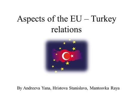 Aspects of the EU – Turkey relations