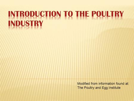 Modified from information found at: The Poultry and Egg Institute.