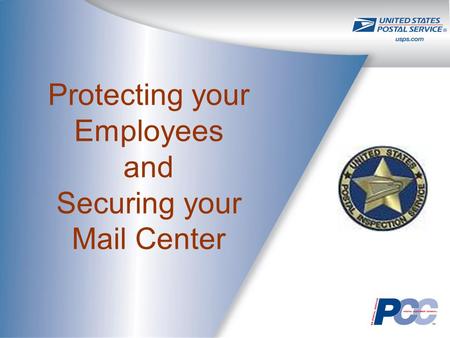 Protecting your Employees and Securing your Mail Center.