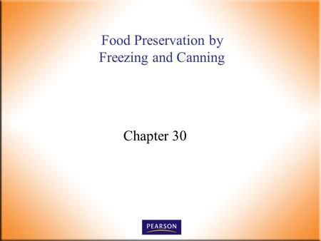 Food Preservation by Freezing and Canning Chapter 30.