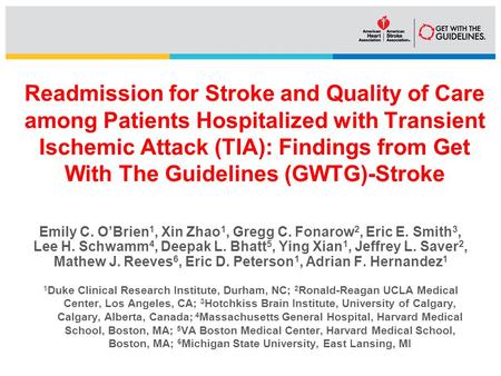Readmission for Stroke and Quality of Care among Patients Hospitalized with Transient Ischemic Attack (TIA): Findings from Get With The Guidelines (GWTG)-Stroke.