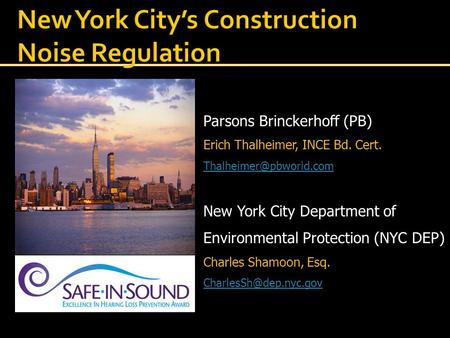 Parsons Brinckerhoff (PB) Erich Thalheimer, INCE Bd. Cert. New York City Department of Environmental Protection (NYC DEP) Charles.