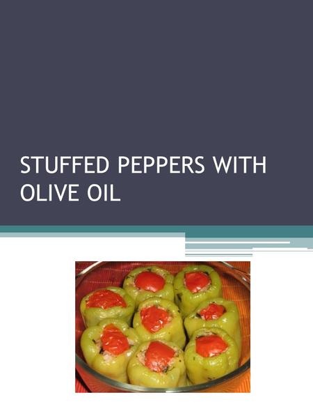 STUFFED PEPPERS WITH OLIVE OIL. Material List Material List: 8 pcs Bell Pepper 1 Tomato (to close the mouth of the peppers)