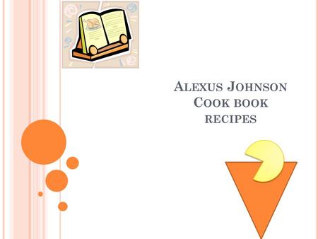 A LEXUS J OHNSON C OOK BOOK RECIPES. M EAT LOVERS PIZZA pkg of Jiffy Pizza Crust Mix Container of Boboli Pizza Sauce 1 Pkg of Canadian Bacon 1 lb of lean.