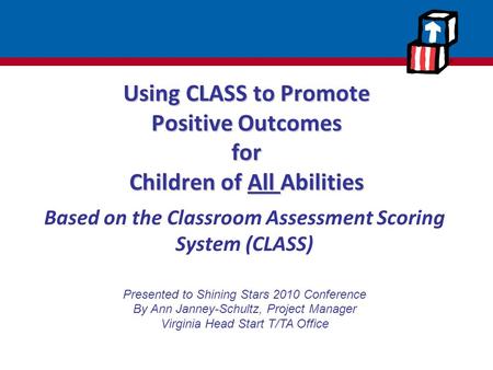 Using CLASS to Promote Positive Outcomes for Children of All Abilities