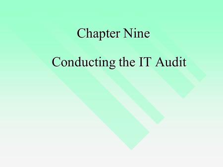 Chapter Nine Conducting the IT Audit. Audit Standards AICPA — Statements of Auditing Standards (SASs) AICPA — Statements of Auditing Standards (SASs)