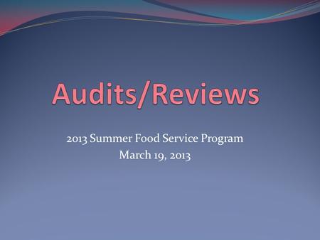 2013 Summer Food Service Program March 19, 2013. Reviews Part II, Chapter 6 - Pages 94-95.