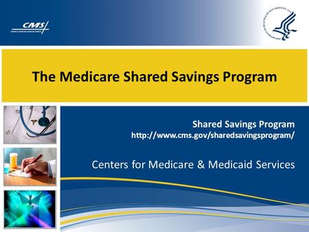 The Medicare Shared Savings Program