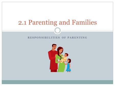 2.1 Parenting and Families