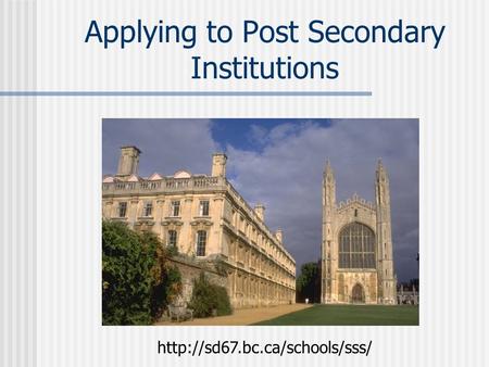 Applying to Post Secondary Institutions