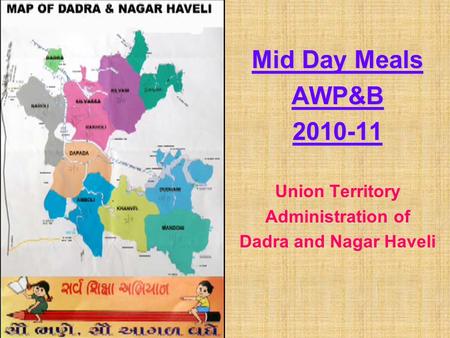 Mid Day Meals AWP&B2010-11 Union Territory Administration of Dadra and Nagar Haveli.