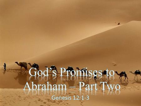 1. What does the Bible predict will happen in the future? How will God fulfill His promises to His people? Are the promises that God made to Abraham still.