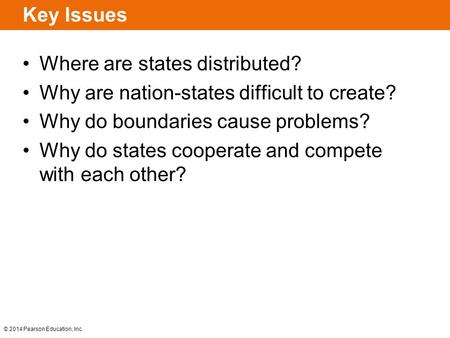 Key Issues Where are states distributed?