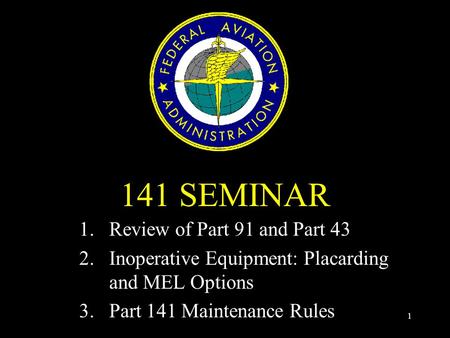 141 SEMINAR Review of Part 91 and Part 43