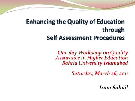 Enhancing the Quality of Education through Self Assessment Procedures