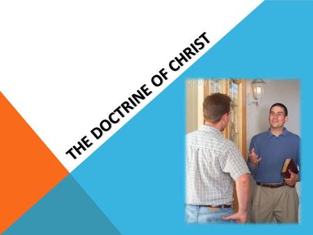 THE DOCTRINE OF CHRIST. This is love, that we walk according to His commandments. This is the commandment, that as you have heard from the beginning,