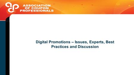 Digital Promotions – Issues, Experts, Best Practices and Discussion.