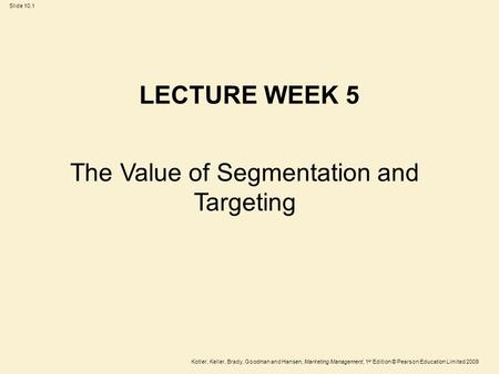 The Value of Segmentation and Targeting