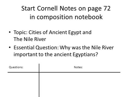Start Cornell Notes on page 72 in composition notebook