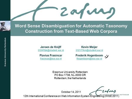 Word Sense Disambiguation for Automatic Taxonomy Construction from Text-Based Web Corpora 12th International Conference on Web Information System Engineering.