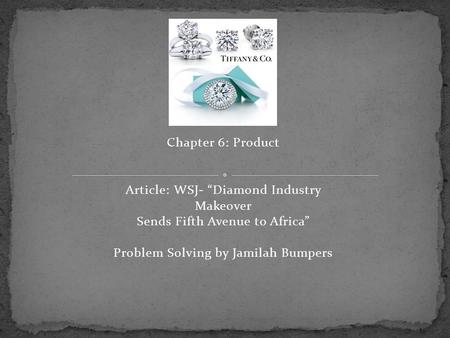 Article: WSJ- “Diamond Industry Makeover Sends Fifth Avenue to Africa”