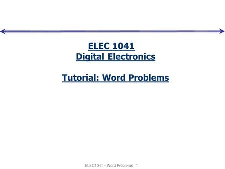ELEC 1041 Digital Electronics Tutorial: Word Problems