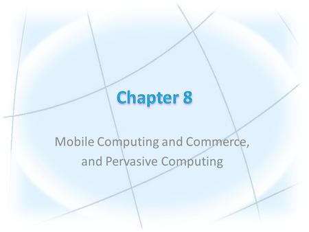 Mobile Computing and Commerce, and Pervasive Computing.
