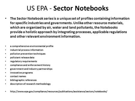 US EPA - Sector Notebooks The Sector Notebook series is a unique set of profiles containing information for specific industries and governments. Unlike.