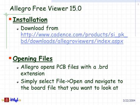 1 3/22/2004 Allegro Free Viewer 15.0  Installation Download from  bd/downloads/allegroviewers/index.aspx