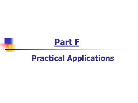 Part F Practical Applications. 29. Flow over a Heat Sink Physical System Pressure drop and heat transfer characteristics of heat sinks are determined.