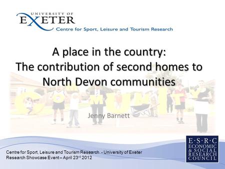 A place in the country: The contribution of second homes to North Devon communities A place in the country: The contribution of second homes to North Devon.