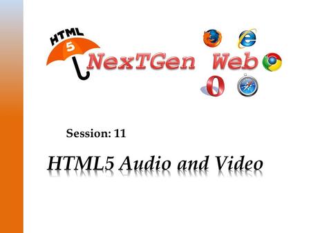 Session: 11. © Aptech Ltd. 2HTML5 Audio and Video / Session 11  Describe the need for multimedia in HTML5  List the supported media types in HTML5 