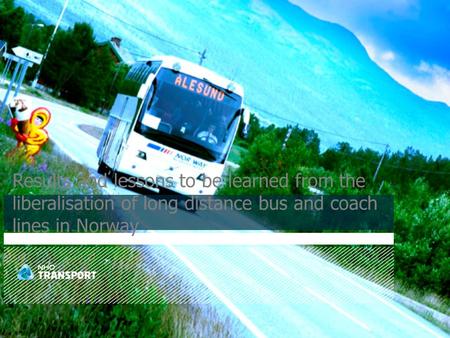 Results and lessons to be learned from the liberalisation of long distance bus and coach lines in Norway.