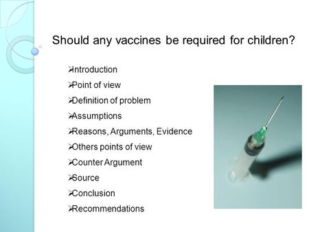 Should any vaccines be required for children?