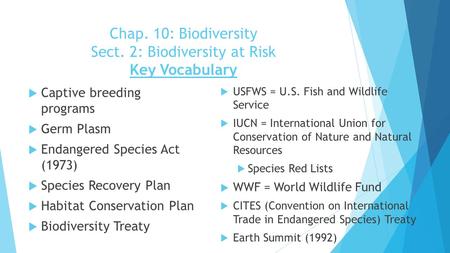 Chap. 10: Biodiversity Sect. 2: Biodiversity at Risk Key Vocabulary