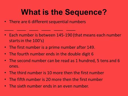What is the Sequence? There are 6 different sequential numbers