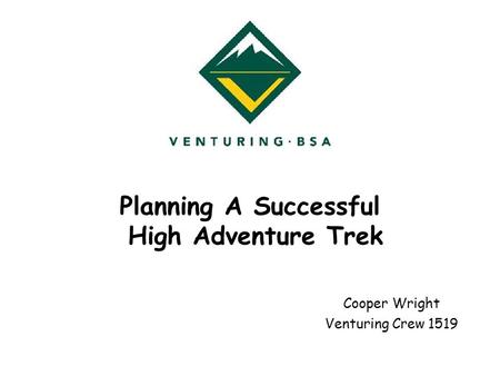 Planning A Successful High Adventure Trek Cooper Wright Venturing Crew 1519.