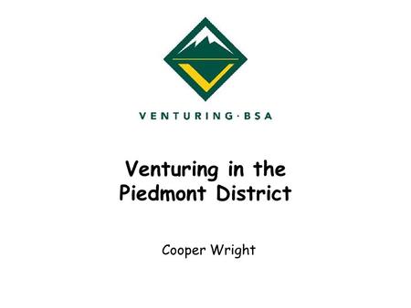 Venturing in the Piedmont District Cooper Wright.