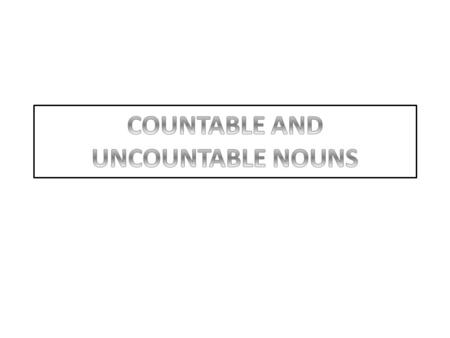 Countable nouns are things that can be counted. A countable noun can be singular or plural: one apple, two apples etc. (E.g.)An apple a day keeps the.