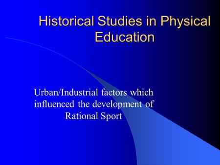 Historical Studies in Physical Education
