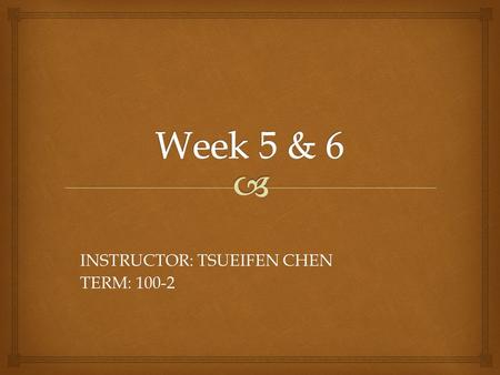 INSTRUCTOR: TSUEIFEN CHEN TERM: 100-2.   Participial phrase: what is it and what does it do?  Participle forms: 1. General form –ing participial phrases.