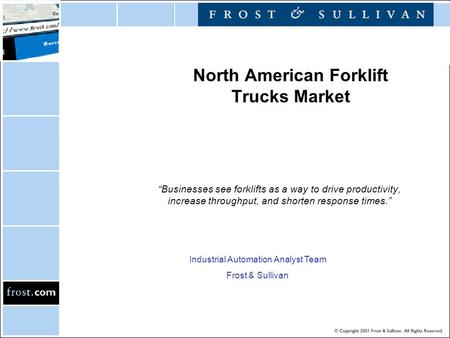 North American Forklift Trucks Market “Businesses see forklifts as a way to drive productivity, increase throughput, and shorten response times.” Industrial.