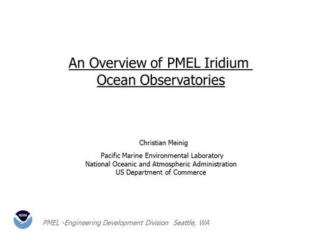 An Overview of PMEL Iridium